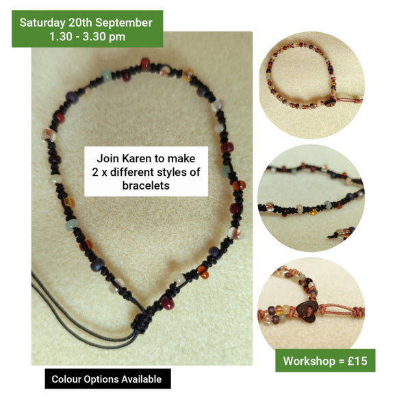 Make a pair of Bracelets (2 x styles) - Saturday 20th September 2025